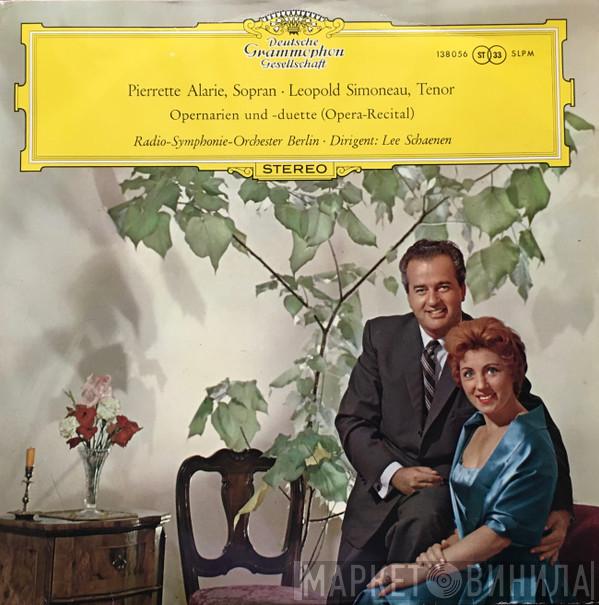 , Pierrette Alarie , Leopold Simoneau , Radio-Symphonie-Orchester Berlin  Lee Schaenen  - Opernarien Und Duette (Opera Recital)