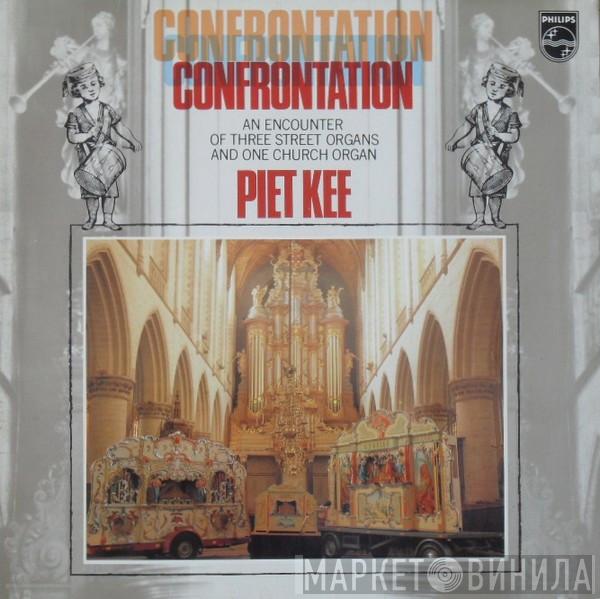  Piet Kee  - Confrontation - An Encounter Of Three Street Organs And One Church Organ