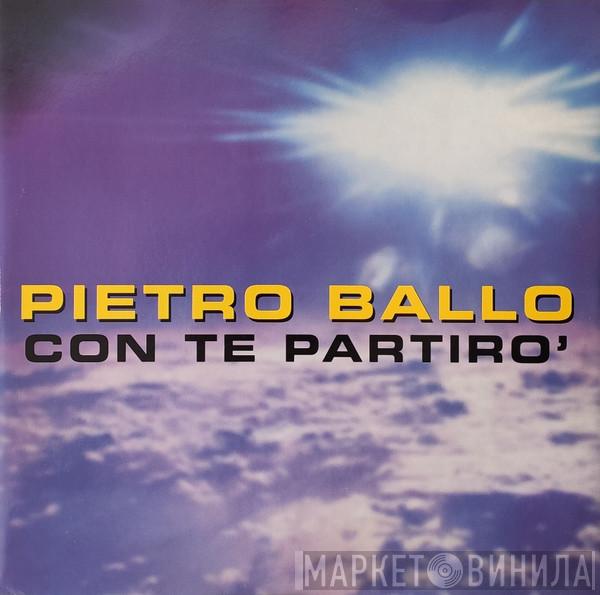 Pietro Ballo - Con Te Partiro'