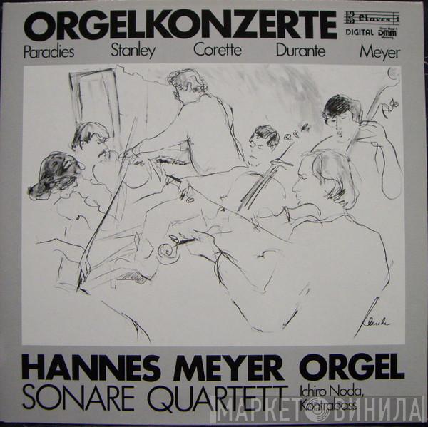 , Pietro Domenico Paradisi , John Stanley  , Michel Corrette , Francesco Durante , Hannes Meyer , Hannes Meyer , Sonare Quartet  Ichiro Noda  - Orgelkonzerte