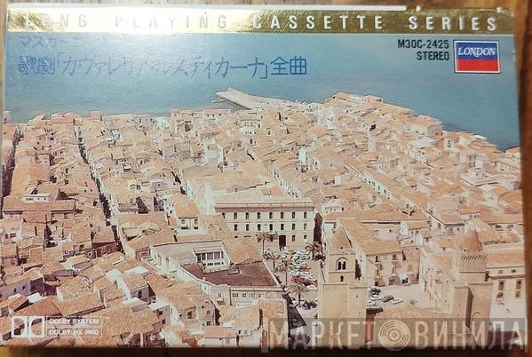  Pietro Mascagni  - 歌劇「カヴァレリア・ルスティカーナ」全曲 = Cavalleria Rusticana