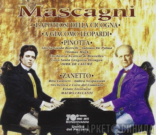 Pietro Mascagni, Brussels Festival Orchestra, Dirk De Caluwé, Orchestra E Coro Del Comitato Estate Livornese, Mauro Ceccanti, Ambra Vespasiani, Rita Lantieri, Gloria Guida Borrelli, Antonio De Palma, Thomas Mürk - L'apoteosi della cicogna / Pinotta / A Giacomo Leopardi / Zanetto