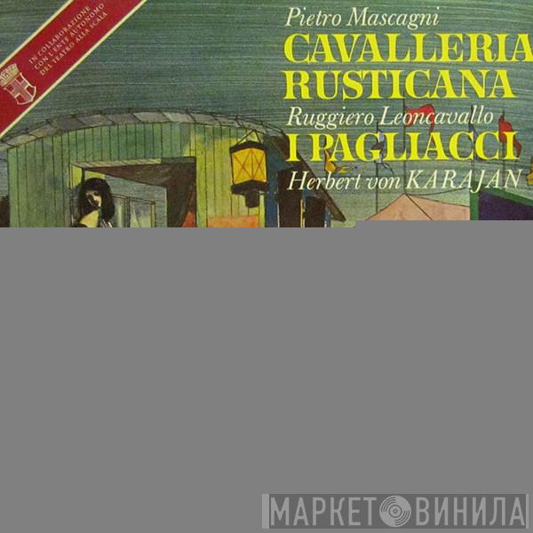Pietro Mascagni, Ruggiero Leoncavallo, Herbert von Karajan - Cavalleria Rusticana / I Pagliacci