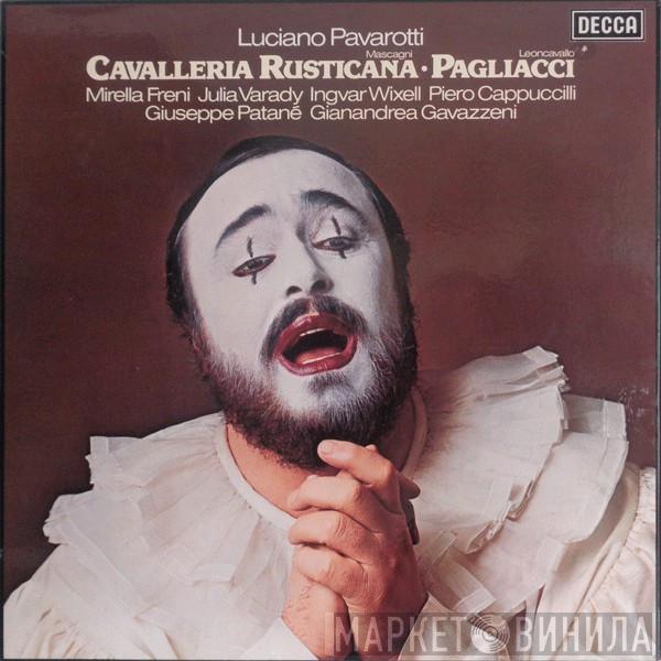 Pietro Mascagni, Ruggiero Leoncavallo, Luciano Pavarotti, Mirella Freni, Iulia Várady, Ingvar Wixell, Piero Cappuccilli, Giuseppe Patanè, Gianandrea Gavazzeni - Cavalleria Rusticana / Pagliacci
