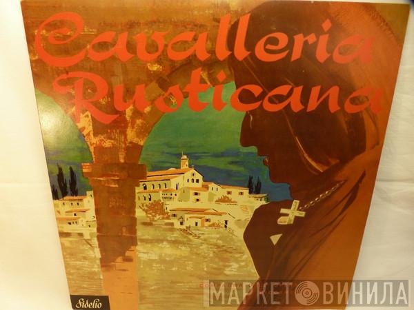 Pietro Mascagni - Cavalleria Rusticana