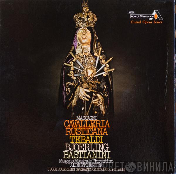 Pietro Mascagni, Renata Tebaldi, Jussi Björling, Ettore Bastianini, Orchestra Del Maggio Musicale Fiorentino, Alberto Erede - Cavalleria Rusticana
