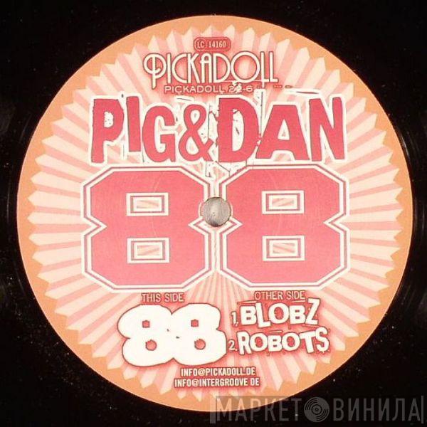 Pig&Dan - 88