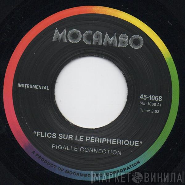 Pigalle Connection - Flics Sur Le Péripherique