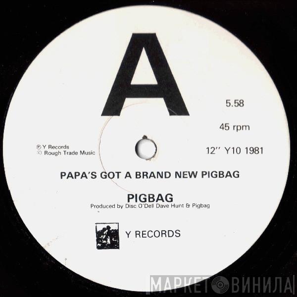 Pigbag - Papa's Got A Brand New Pigbag