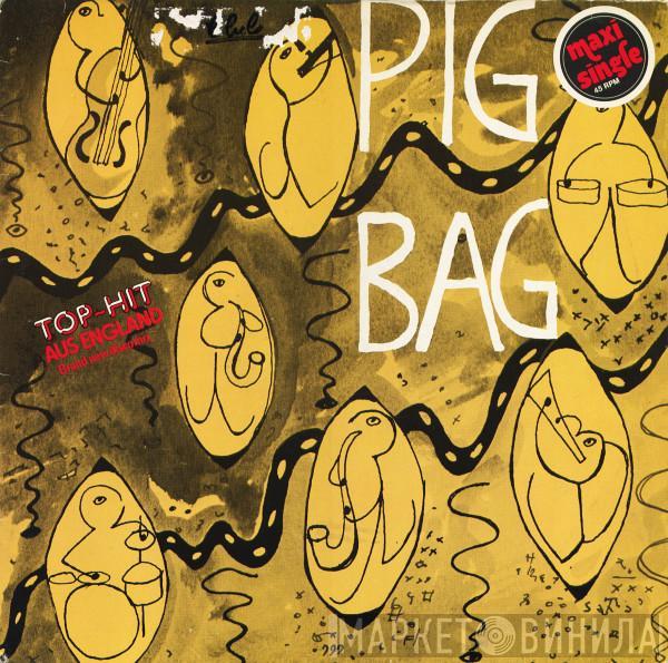 Pigbag - Papa's Got A Brand New Pigbag