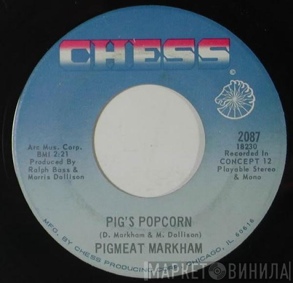  Pigmeat Markham  - Pig's Popcorn / Who Got The Number