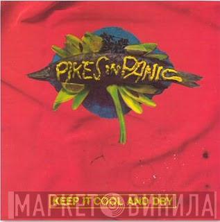 Pikes In Panic - Keep It Cool And Dry