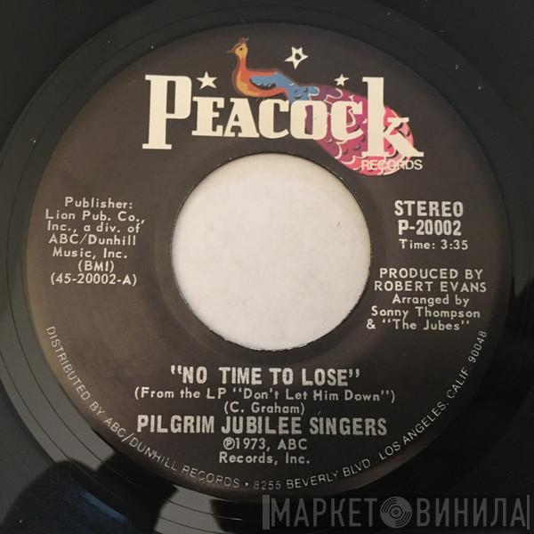  Pilgrim Jubilee Singers  - No Time To Lose / Two Sides Of Life