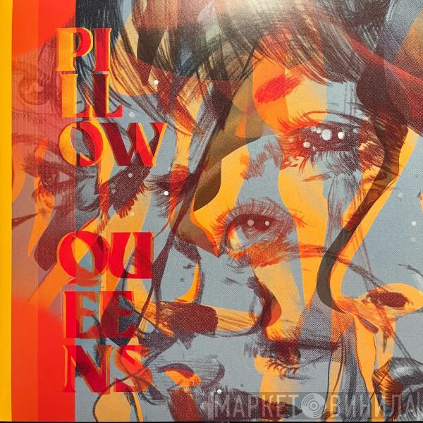 Pillow Queens  - Leave The Light On