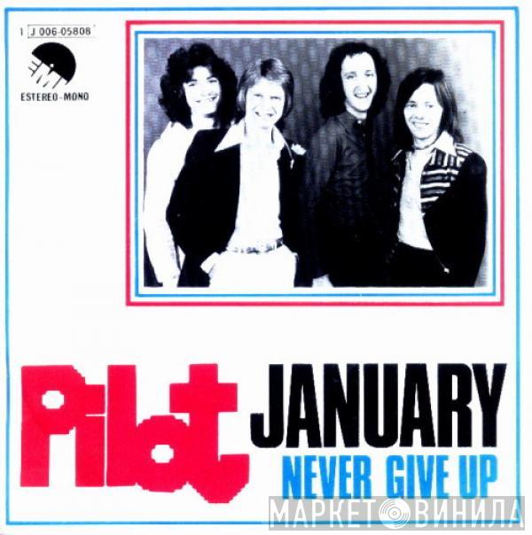 Pilot - January / Never Give Up