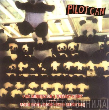 Pilotcan - Five Minutes On A Tuesday Night — Solid State (More Songs About Me)