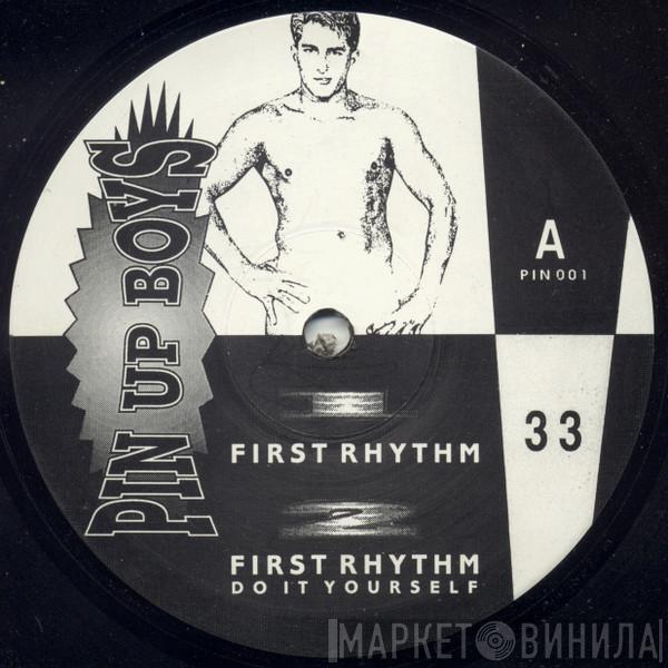 Pin Up Boys - First Rhythm