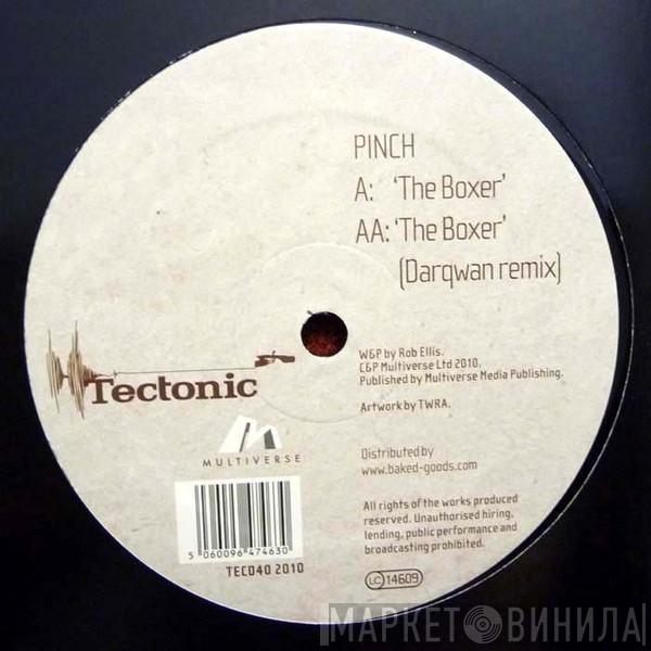 Pinch  - The Boxer