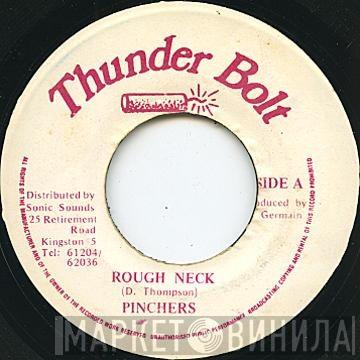 Pinchers - Rough Neck