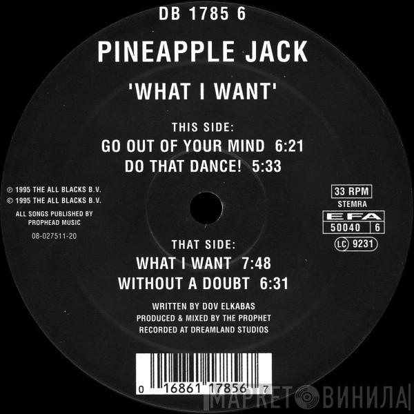 Pineapple Jack - What I Want