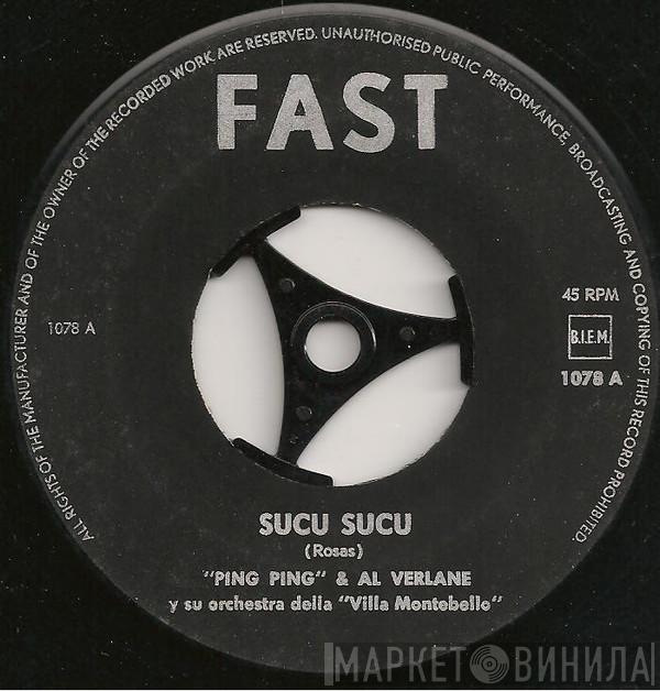 Ping Ping , Al Verlane's Montebello Orchestra - Sucu Sucu / Maria Della Montana