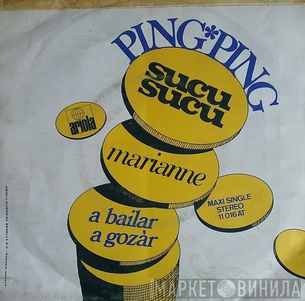 Ping Ping  - Sucu Sucu