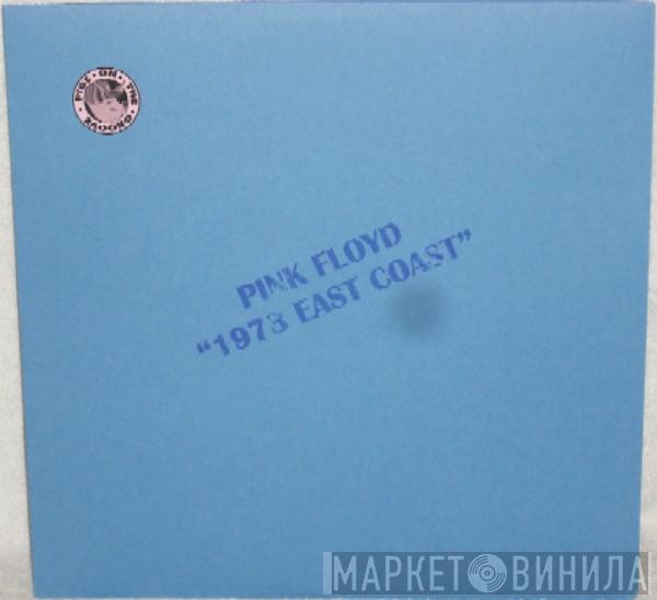  Pink Floyd  - 1973 East Coast