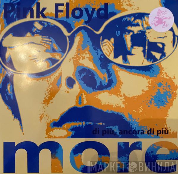  Pink Floyd  - Di Più, Ancora Di Più (More)