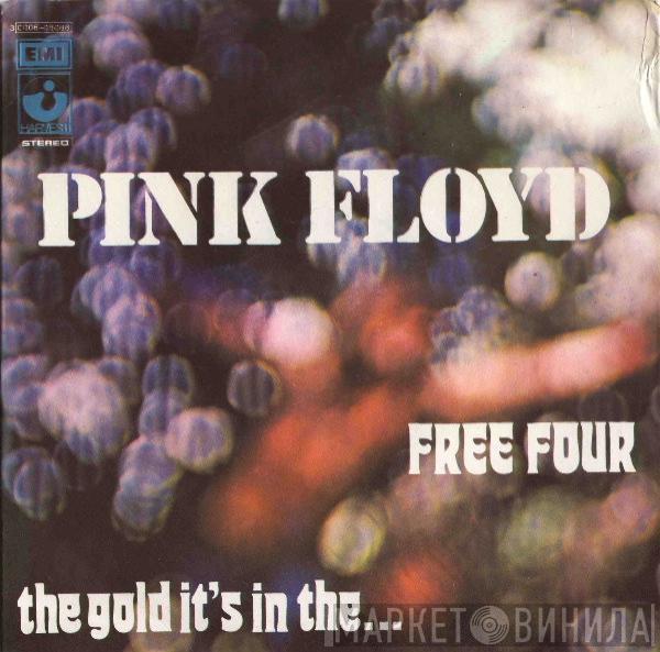 Pink Floyd - Free Four / The Gold It's In The...