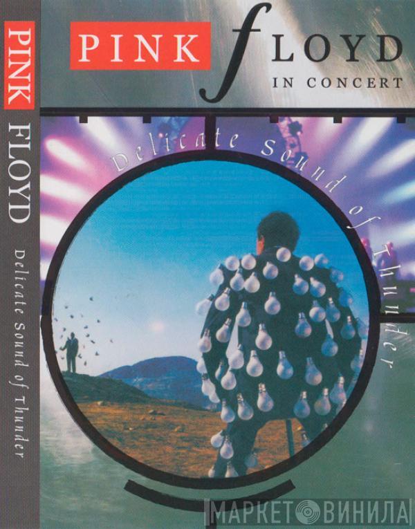  Pink Floyd  - In Concert - Delicate Sound Of Thunder