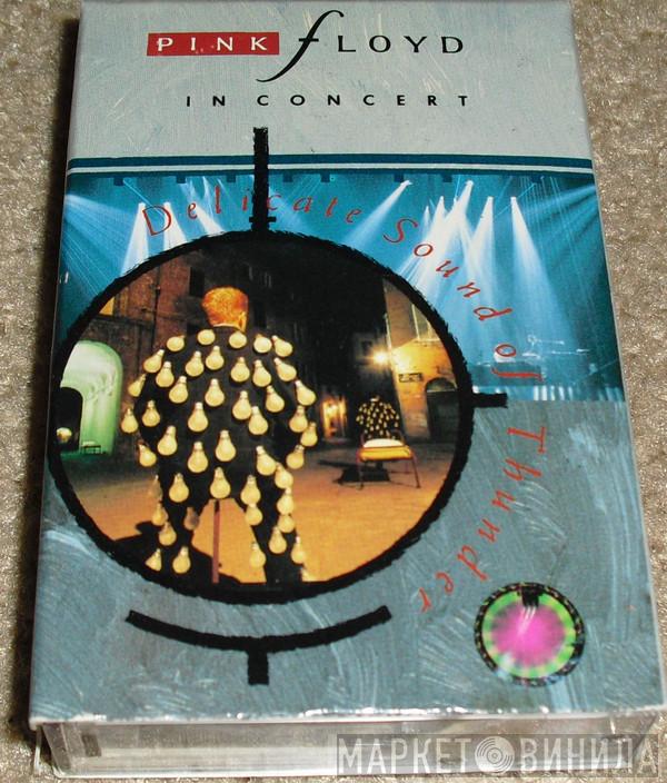  Pink Floyd  - In Concert - Delicate Sound Of Thunder