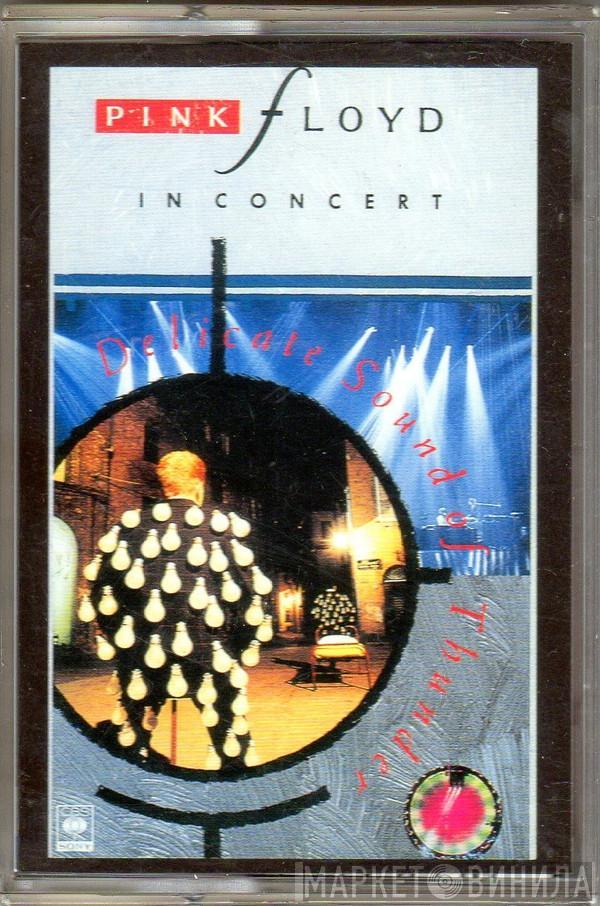  Pink Floyd  - In Concert - Delicate Sound Of Thunder