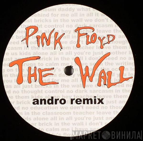 Pink Floyd - The Wall (Andro Remix)