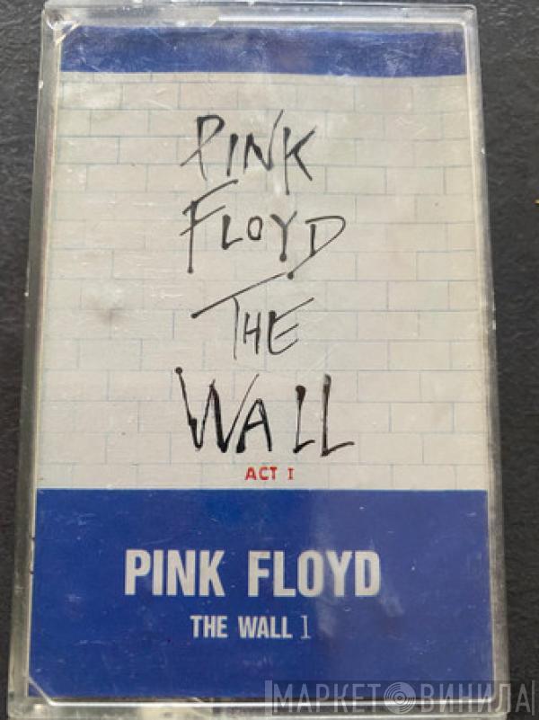  Pink Floyd  - The Wall Act 1