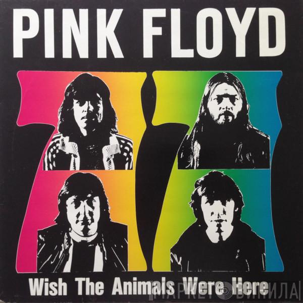  Pink Floyd  - Wish The Animals Were Here