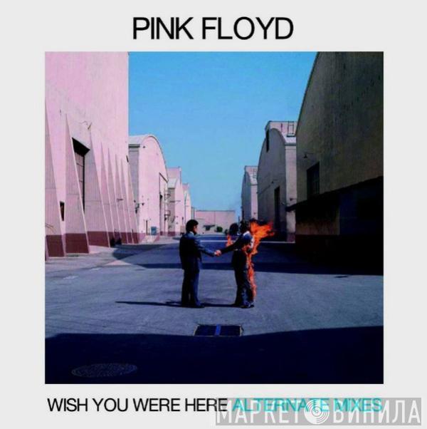  Pink Floyd  - Wish You Were Here Alternate Mixes