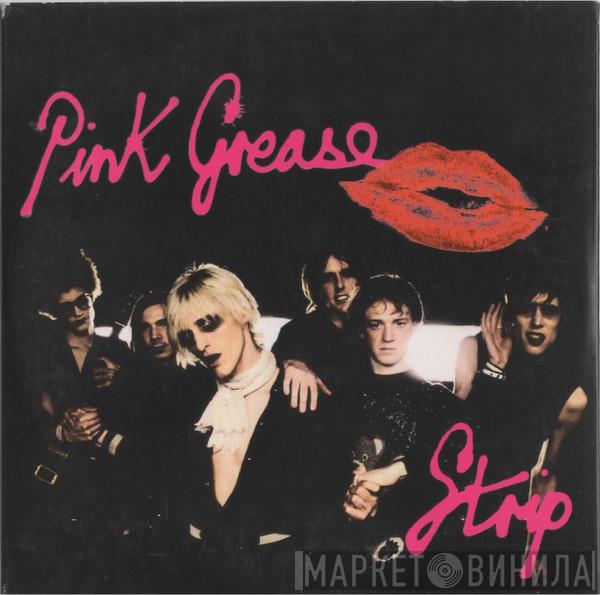 Pink Grease - Strip