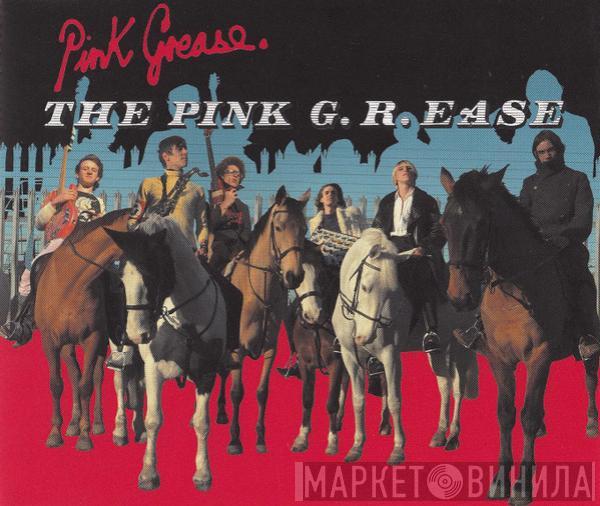 Pink Grease - The Pink G.R.EASE