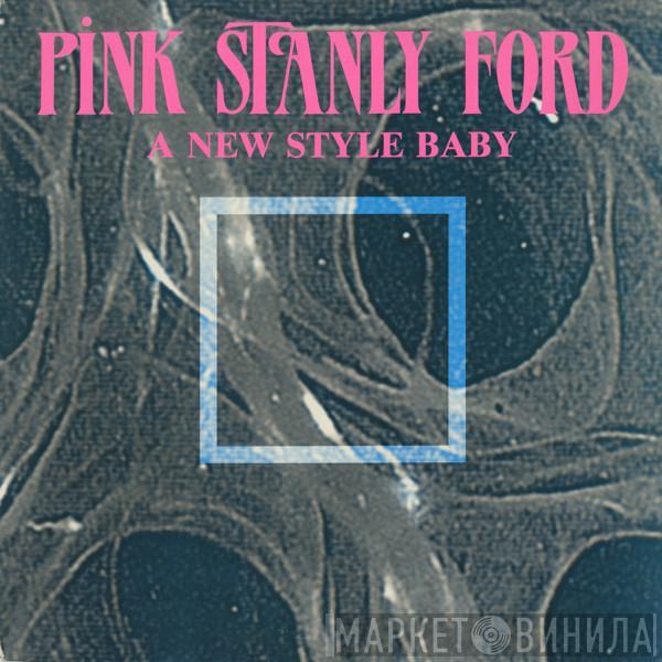 Pink Stanly Ford - A New Style Baby