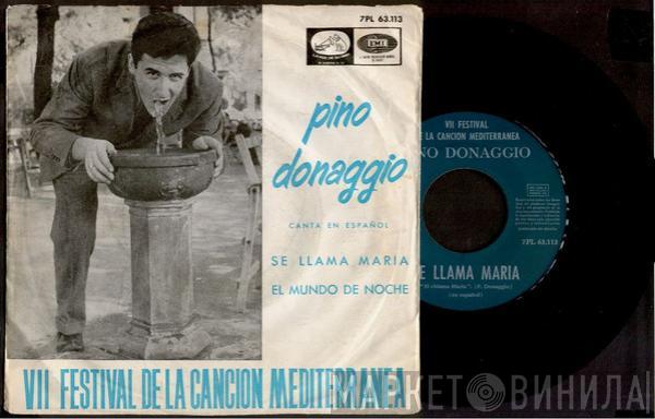 Pino Donaggio - VII Festival De La Cancion Mediterranea - Se Llama María / El Mundo De Noche