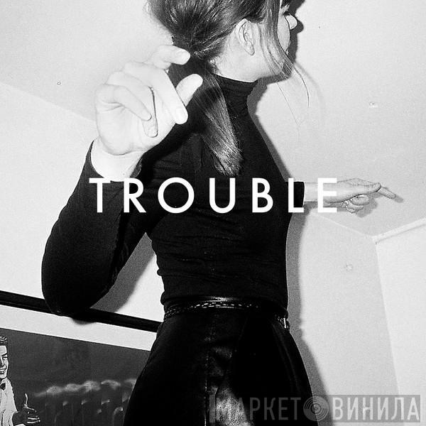 Pins - Trouble