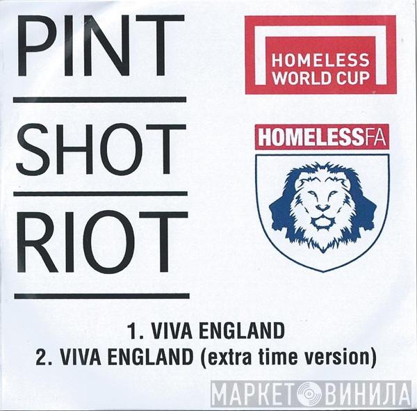 Pint Shot Riot - Viva England