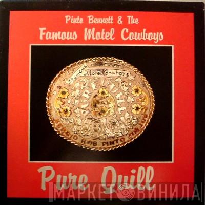Pinto Bennett And The Famous Motel Cowboys - Pure Quill