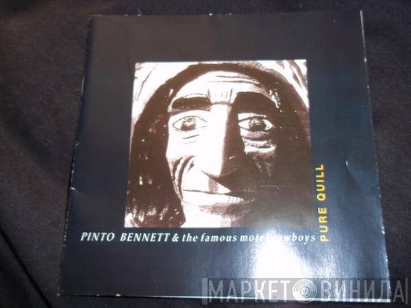 Pinto Bennett And The Famous Motel Cowboys - Pure Quill