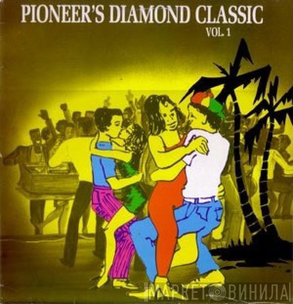  - Pioneer's Diamond Classic - Vol. 1