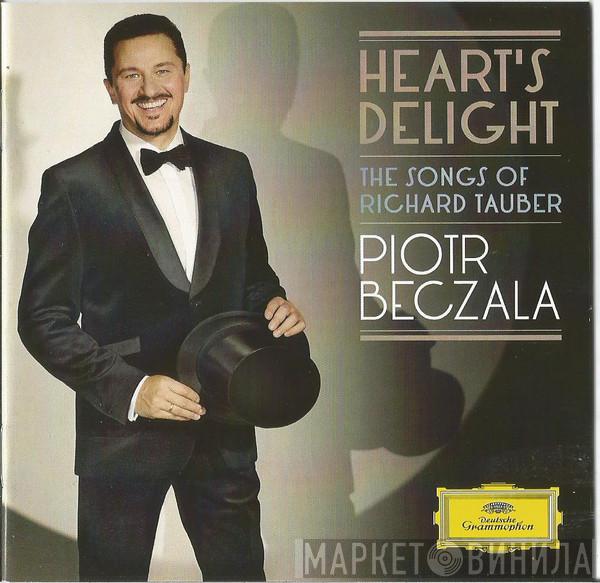 Piotr Beczala - Heart's Delight (The Songs Of Richard Tauber)