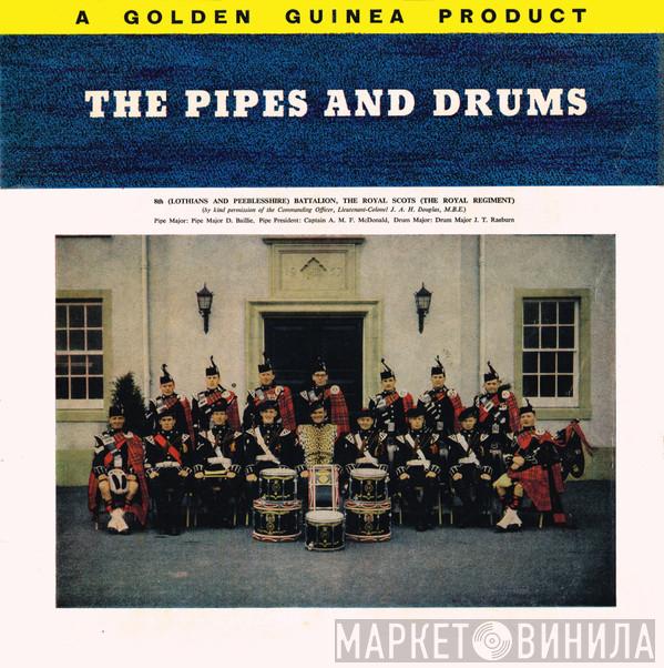 Pipes And Drums Of The 8th (Lothians And Peeblesshire) Batallion, The Royal Scots (The Royal Regiment) - The Pipes And Drums