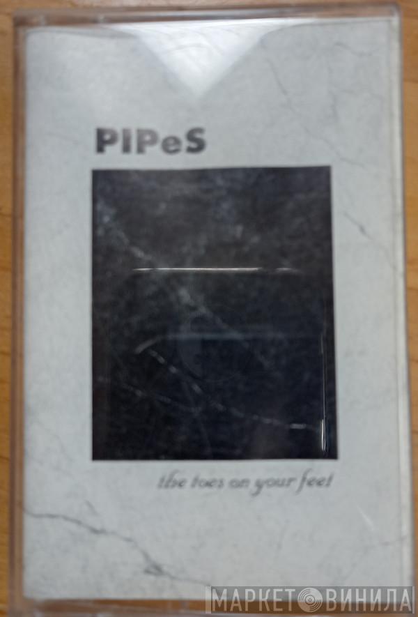  Pipes   - The Toes On Your Feet EP