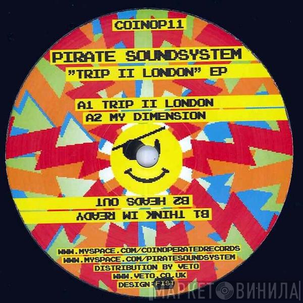 Pirate Soundsystem - Trip II London EP