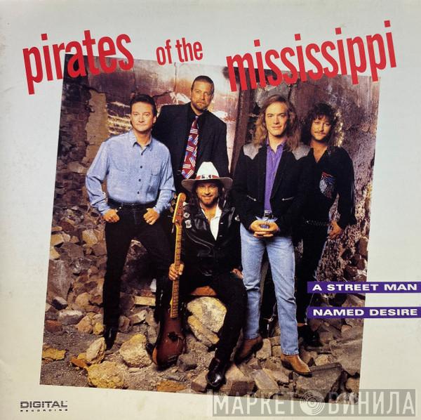 Pirates Of The Mississippi - A Street Man Named Desire